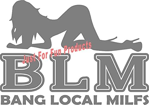 6 x 4,25 BLM Bang Local Milfs Гола Дама Vinyl Стикер За щанцоване на Броня, Прозорци, Автомобили, Камиони, лаптопи и т.н. (Черен)