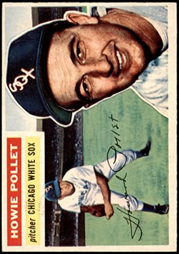 1956 Topps 262 Хоуи Поллет Чикаго Уайт Сокс (Бейзболна картичка) EX/Mount Уайт Сокс